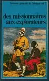 Histoire générale de l'Afrique, 7, Des missionnaires aux explorateurs. Les européens en Afrique, les Européens en Afrique