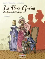 Volume 1, Le Père Goriot, de Balzac T01