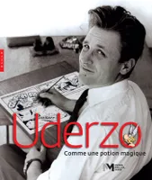 Uderzo, comme une potion magique (catalogue officiel d'exposition-musée Maillol), [exposition, paris, musée maillol, 2021]