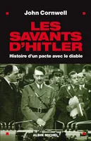 Les Savants d'Hitler, Histoire d'un pacte avec le diable