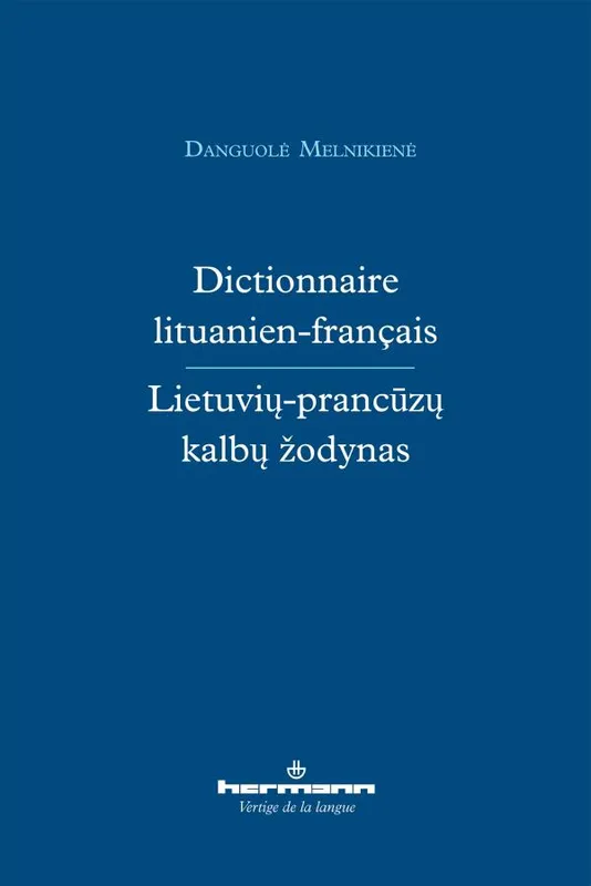 Livres Dictionnaires et méthodes de langues Dictionnaires et encyclopédies Dictionnaire lituanien-français, Lietuvi -prancuz  kalb  zodynas Danguole Melnikiene