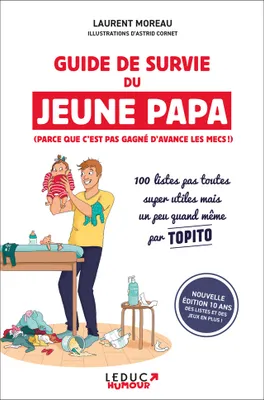 Guide de survie du jeune papa (édition 10 ans), 100 listes pas toutes super utiles mais un peu quand même