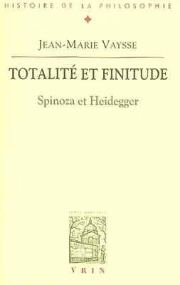 Totalité et finitude, Spinoza et Heidegger