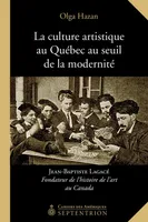 Culture artistique au Québec au seuil de la modernité (La), Jean Baptiste Lagacé. Fondateur de l'histoire de l'art au Canada