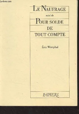 Naufrage Pour Solde De Tout Compte, [Paris, Petit-Odéon, 20 déc. 1977]