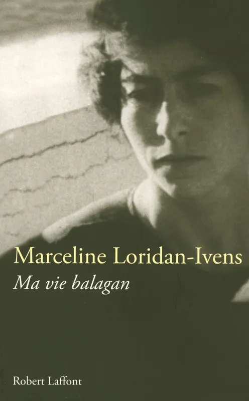 Livres Sciences Humaines et Sociales Actualités Ma vie balagan Marceline Loridan-Ivens, Élizabeth D. Inandiak