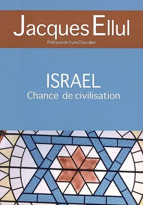 Israël, chance de civilisation, articles de journaux et de revues, 1967-1992