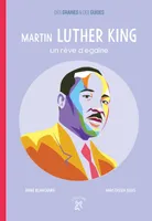 Martin Luther King, un rêve d'égalité, Un rêve d'égalité