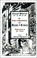 Le livre d'instruction du Rose-Croix