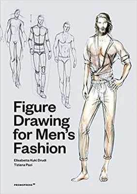 Figure Drawing for Men's Fashion /anglais