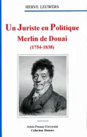 Un juriste en politique – Merlin de Douai (1754-1838), un juriste en politique