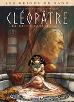 2, Les Reines de sang - Cléopâtre, la Reine fatale T02