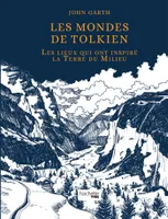 Les mondes de Tolkien, Les lieux qui ont inspiré la Terre du Milieu