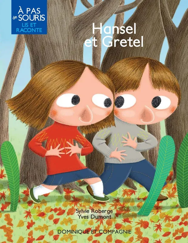 Hansel et Gretel - Version enrichie - Niveau de lecture 2 Sylvie Roberge