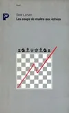 Les Coups de maître aux échecs