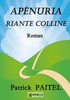 APÉNURIA RIANTE COLLINE, Roman