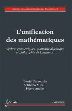 L'unification des mathématiques, Algèbres géométriques, géométrie algébrique et philosophie de langlands