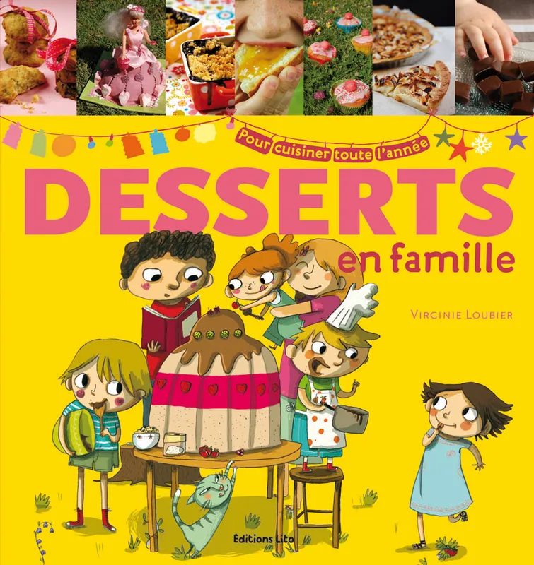 Livres Vie quotidienne Vie personnelle Desserts en famille - pour cuisiner toute l'année, pour cuisiner toute l'année Virginie Loubier