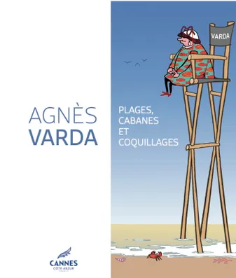 Agnès Varda, Plages, cabanes et coquillages.