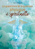Le Grand Livre de la Guérison Physique et Spirituelle, Se déconnecter des égrégores et implants liés à la maladie