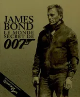 James Bond, le monde secret de 007