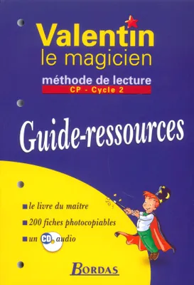 Valentin le magicien Méthode de lecture 2003 CP Guide-ressources