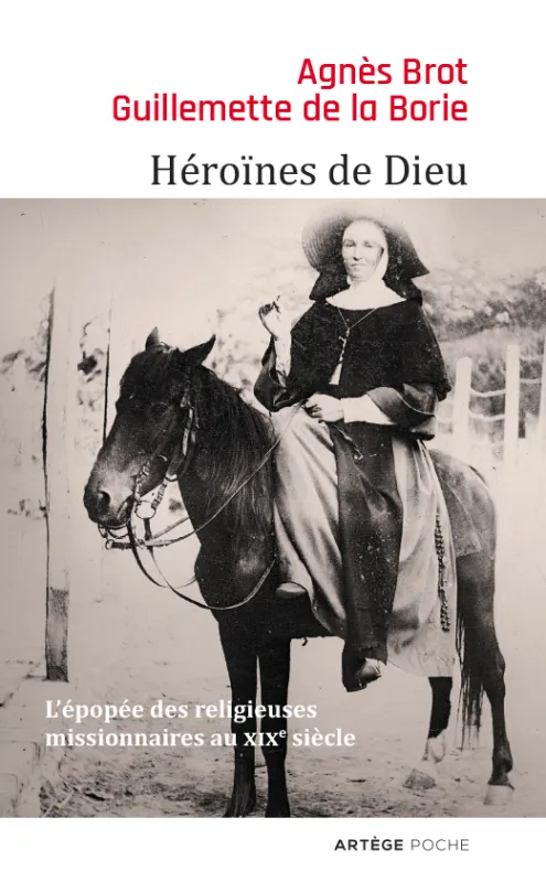Livres Spiritualités, Esotérisme et Religions Religions Christianisme Héroïnes de Dieu Agnès Brot, Guillemette de La Borie