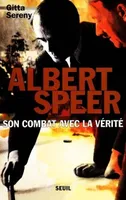 Albert Speer. Son combat avec la vérité, son combat avec la vérité