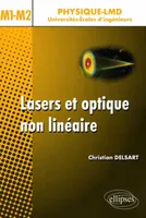 Lasers et optique non linéaire. Cours, exercices et problèmes corrigés - niveau M1-M2, cours, exercices et problèmes corrigés