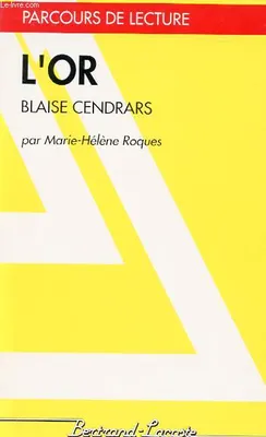 L'or: Blaise Cendrars