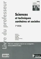Sciences et techniques sanitaires et sociales - 1re ST2S - livre du professeur
