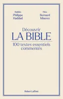 Découvrir la Bible, 100 textes essentiels commentés