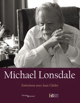 Michael Lonsdale - Entretiens avec Jean Cleder, entretiens avec Jean Cléder