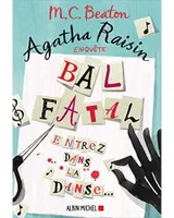 15, Agatha Raisin enquête / Bal fatal, Entrez dans la danse...