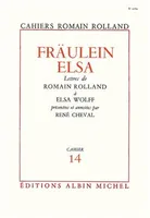 Fraülein Elsa, Lettres de Romain Rolland à Elsa Wolff, cahier nº14