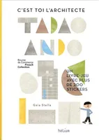 C'est toi l'architecte, Tadao ando