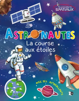 Astronautes - La course aux étoiles, La course aux étoiles