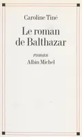 Le roman de Balthazar