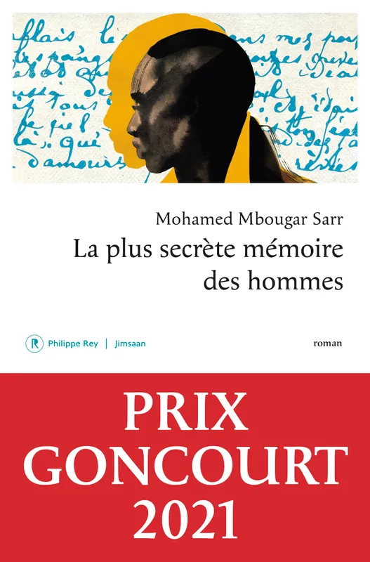 Livres Littérature et Essais littéraires Romans contemporains Francophones La plus secrète mémoire des hommes Mohamed Mbougar Sarr