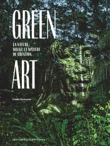 Green Art, La nature, milieu et matière de création