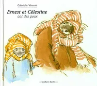 Ernest et Célestine., ERNEST ET CELESTINE ONT DES POUX, ANCIENNE EDITION CARTONNEE
