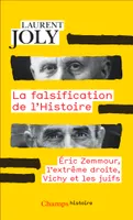 La Falsification de l'Histoire, Éric Zemmour, l'extrême droite, Vichy et les juifs