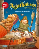 1, Les aventures d'Agathabaga la sorcière ! / Le secret de la momie
