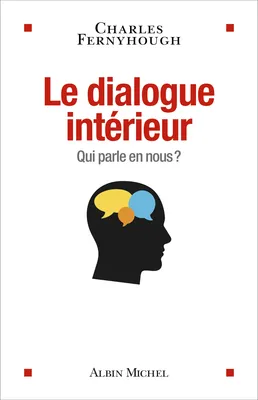 Le Dialogue intérieur, Qui parle en nous ?