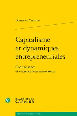 Capitalisme et dynamiques entrepreneuriales, Connaissance et entrepreneur innovateur