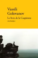 Le livre de la Caspienne, Azerbaïdjan