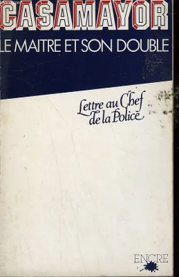 Le maître et son double - Lettre au chef de la police [Paperback] Casamayor, lettre au chef de la police