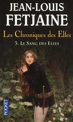 3, Les Chroniques des Elfes - tome 3 Le sang des elfes