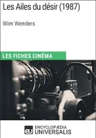 Les Ailes du désir de Wim Wenders, Les Fiches Cinéma d'Universalis