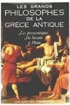 Les grands philosophes de la Grèce antique, les présocratiques, de Socrate à Plotin Luciano de Crescenzo